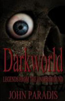 Paperback Darkworld - Legends from the Underground Book