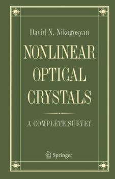Hardcover Nonlinear Optical Crystals: A Complete Survey Book