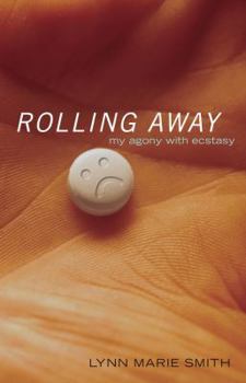Paperback Rolling Away: My Agony with Ecstasy Book
