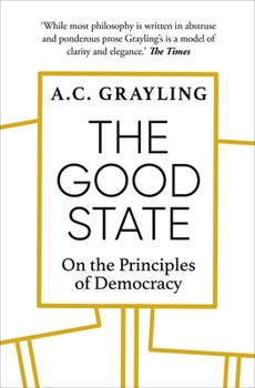 Paperback The Good State: On the Principles of Democracy Book