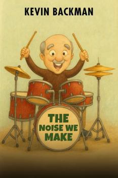 Paperback The Noise We Make Book