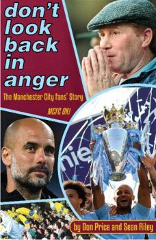 Paperback Don't Look Back In Anger: The Manchester City Fans' Story Book