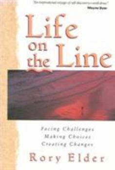 Paperback Life on the Line: Facing Challenges...Making Choices...Creating Changes Book