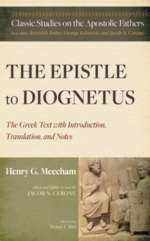 Hardcover The Epistle to Diognetus: The Greek Text with Introduction, Translation, and Notes Book