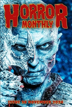 Horror Monthly #38 November 2024 (Horror Bulletin Monthly Issues)