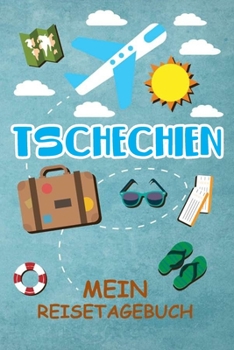 Paperback Tschechien Reisetagebuch: Notizbuch liniert 120 Seiten - Reiseplaner zum Selberschreiben - Reisenotizbuch Abschiedsgeschenk Urlaubsplaner [German] Book