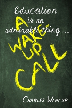 Paperback Education is an admirable thing ...: A wake-up call Book