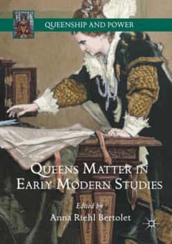 Hardcover Queens Matter in Early Modern Studies Book