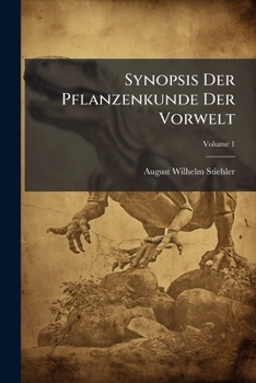Paperback Synopsis Der Pflanzenkunde Der Vorwelt; Volume 1 Book