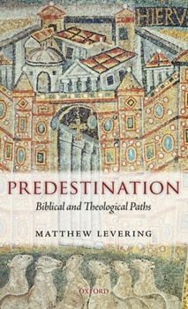 Hardcover Predestination: Biblical and Theological Paths Book