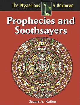 Prophecies and Soothsayers - Book  of the Mysterious & Unknown