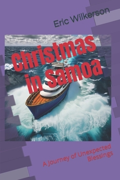 Paperback Christmas in Samoa: A Journey of Unexpected Blessings Book