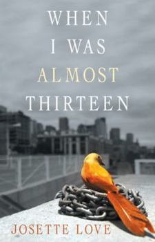 Paperback When I Was Almost Thirteen Book