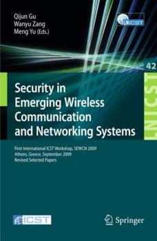Paperback Security in Emerging Wireless Communication and Networking Systems: First International ICST Workshop, SEWCN 2009, Athens, Greece, September 14, 2009, Book