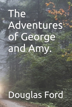 Paperback The Adventures of George and Amy. Book