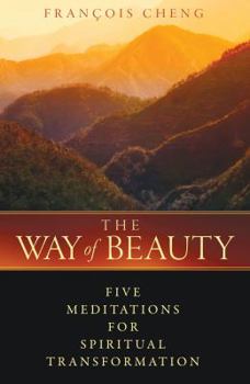 Hardcover The Way of Beauty: Five Meditations for Spiritual Transformation Book