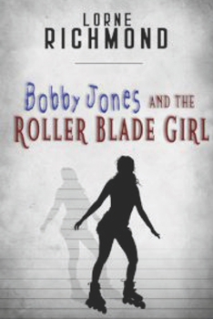 Paperback Bobby Jones and the Roller Blade Girl Book