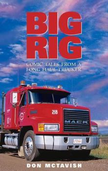 Paperback Big Rig: Comic Tales from a Long Haul Trucker Book