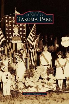 Takoma Park - Book  of the Images of America: Maryland