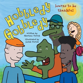 Paperback Hobbledy Gobbledy Learns to be Thankful Book