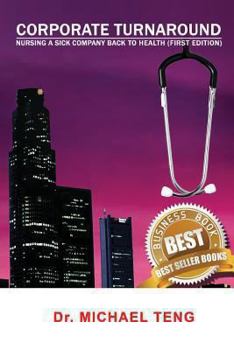 Paperback Corporate Turnaround: Nursing a sick company back to health (First Edition) Book