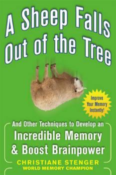 Paperback A Sheep Falls Out of the Tree: And Other Techniques to Develop an Incredible Memory and Boost Brainpower Book