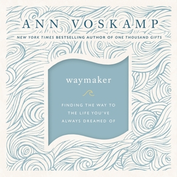 Audio CD Waymaker: Finding the Way to the Life You've Always Dreamed of Book