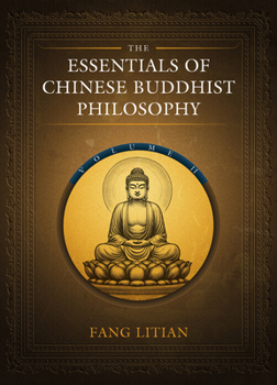 Hardcover The Essentials of Chinese Buddhist Philosophy (Volume II) Book