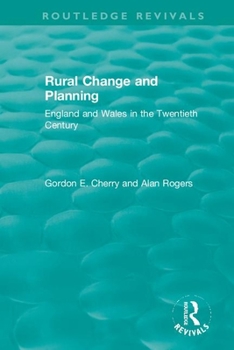 Paperback Rural Change and Planning: England and Wales in the Twentieth Century Book