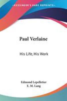 Paperback Paul Verlaine: His Life, His Work Book