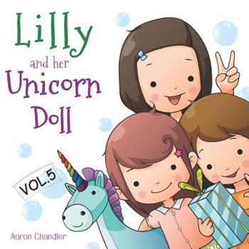 Paperback Lilly and Her Unicorn Doll: Book 5: Forgiveness and Compassion Book