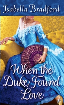 When the Duke Found Love - Book #3 of the Wylder Sisters