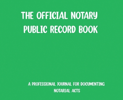 The Official Notary Public Record Book- Green