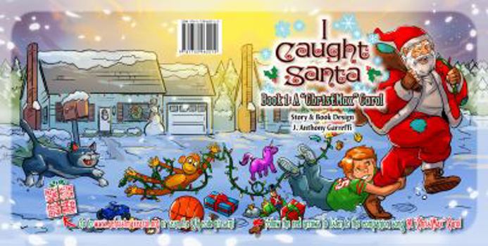 Paperback I Caught Santa: Book 1: A "ChristMax" Carol Book