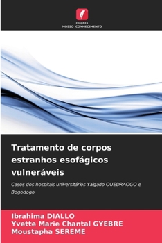 Tratamento de corpos estranhos esofágicos vulneráveis (Portuguese Edition)