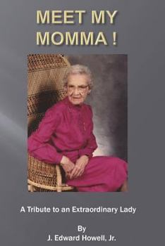 Paperback Meet my Momma: A Tribute to a Wonderful Lady Book