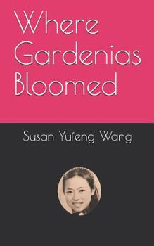 Paperback Where Gardenias Bloomed Book