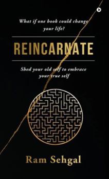 Hardcover Reincarnate: Shed your old self to embrace your true self Book