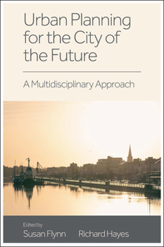 Hardcover Urban Planning for the City of the Future: A Multidisciplinary Approach Book