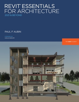 Paperback Revit Essentials for Architecture: 2021 and beyond Book