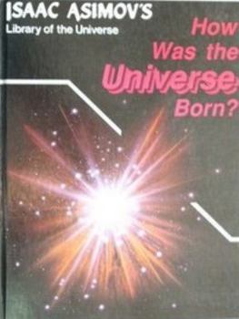 Library Binding How Was the Universe Born? Book