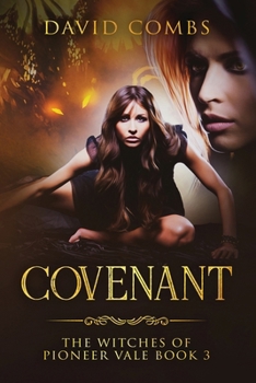 Paperback Covenant: The Witches of Pioneer Vale Book 3 Book