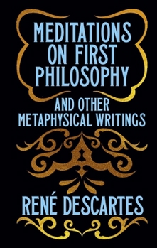 Hardcover Meditations on First Philosophy and Other Metaphysical Writings: Gilded Pocket Edition Book