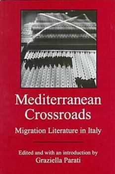 Hardcover Mediterranean Crossroads: Migration Literature in Italy Book