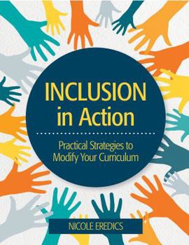Paperback Inclusion in Action: Practical Strategies to Modify Your Curriculum Book