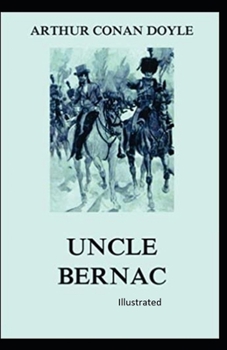 Uncle Bernac Illustrated