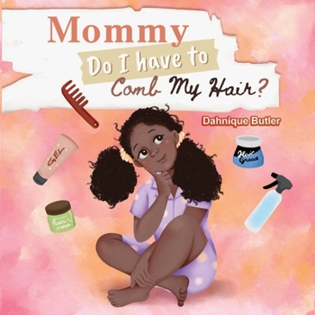 Paperback Mommy Do I Have to Comb My Hair? Book