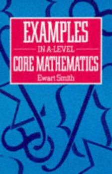 Paperback Examples in Advanced Level Core Mathematics Book