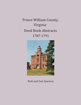 Paperback Prince William County, Virginia Deed Book Abstracts 1787-1791 Book