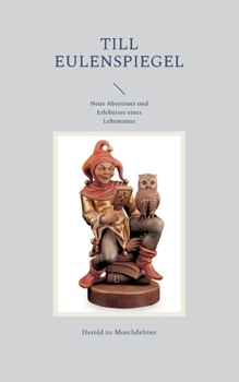 Paperback Till Eulenspiegel: Neue Abenteuer und Erlebnisse eines Lebemanns [German] Book